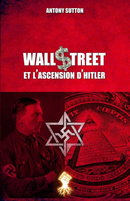 Wall Street et l'ascension d'Hitler: Nouvelle edition