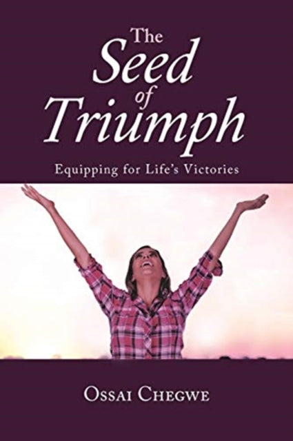 Seed of Triumph: Equipping for Life's Victories