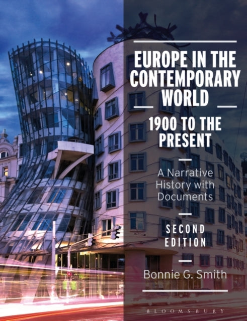 Europe in the Contemporary World: 1900 to the Present: A Narrative History with Documents