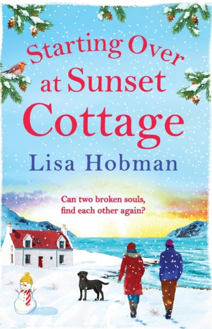 Starting Over At Sunset Cottage: A warm, uplifting read from Lisa Hobman for winter 2021