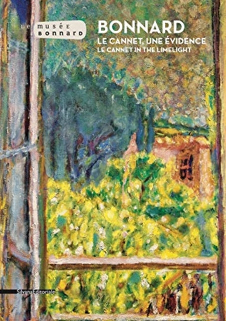 Bonnard. Le Cannet, an evidence