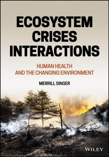 Ecosystem Crises Interactions: Human Health and the Changing Environment