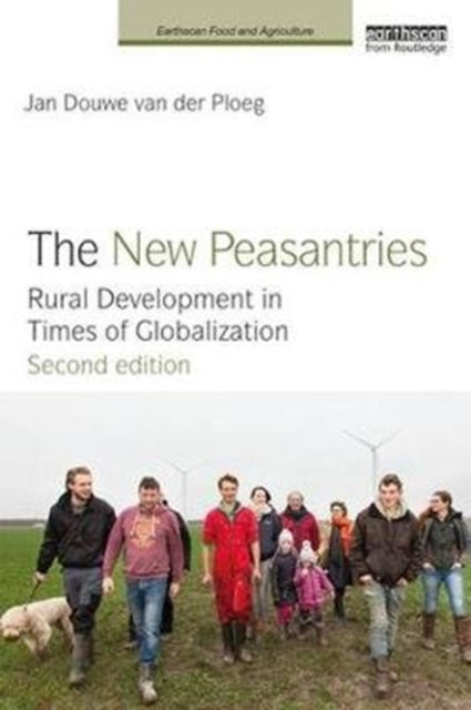 New Peasantries: Rural Development in Times of Globalization