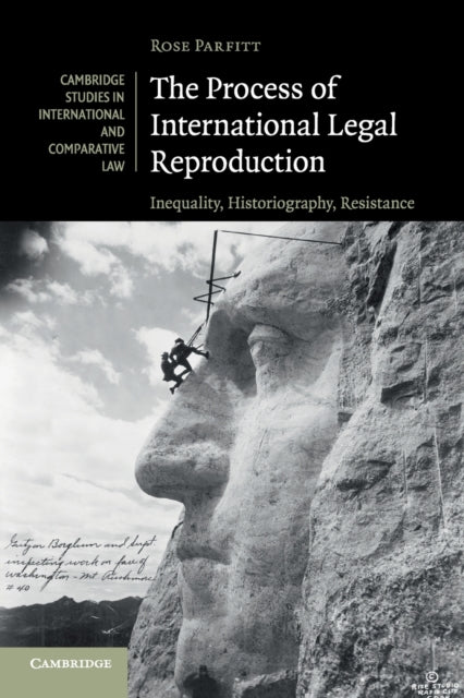 Process of International Legal Reproduction: Inequality, Historiography, Resistance