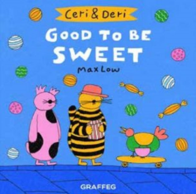 Ceri & Deri: Good To Be Sweet