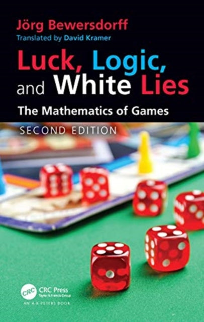 Luck, Logic, and White Lies: The Mathematics of Games