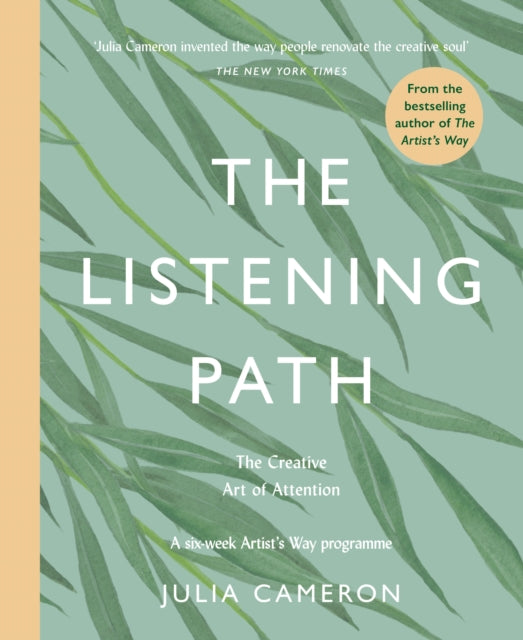 Listening Path: The Creative Art of Attention - A Six Week Artist's Way Programme