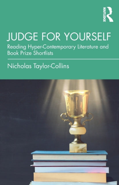 Judge for Yourself: Reading Hyper-Contemporary Literature and Book Prize Shortlists