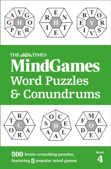 Times MindGames Word Puzzles and Conundrums Book 4: 500 Brain-Crunching Puzzles, Featuring 5 Popular Mind Games