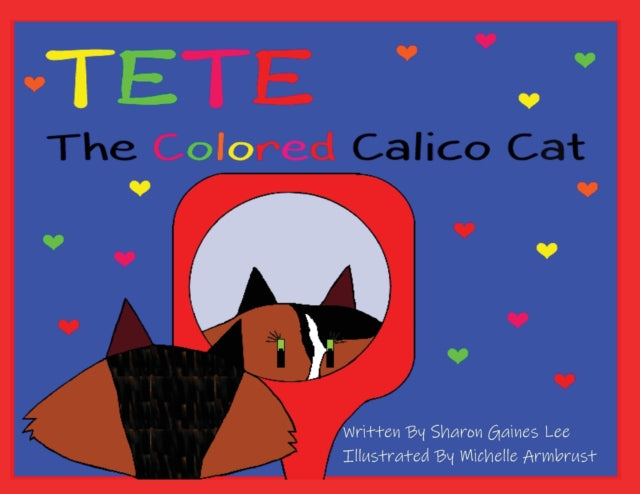 TeTe The Colored Calico Cat