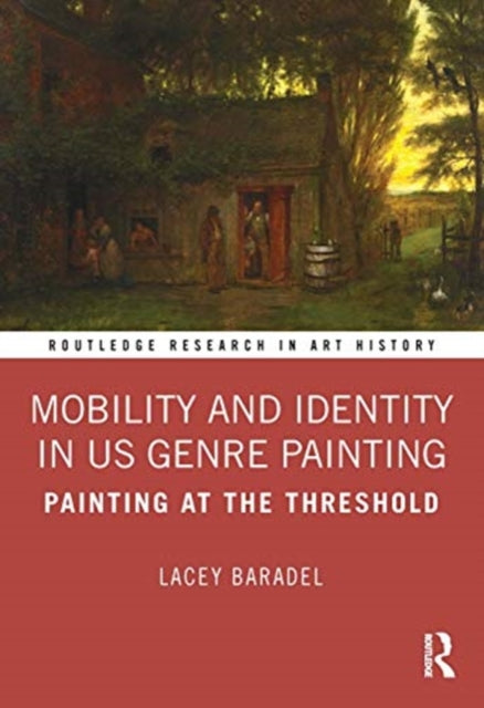 Mobility and Identity in US Genre Painting: Painting at the Threshold