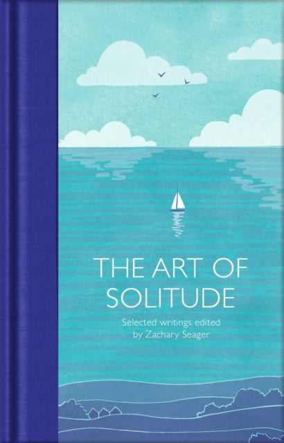 The Art of Solitude: Selected Writings