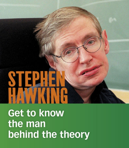 Stephen Hawking: Get to Know the Man Behind the Theory