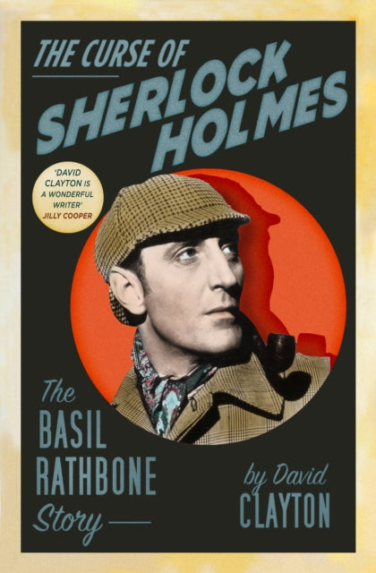Curse of Sherlock Holmes: The Basil Rathbone Story