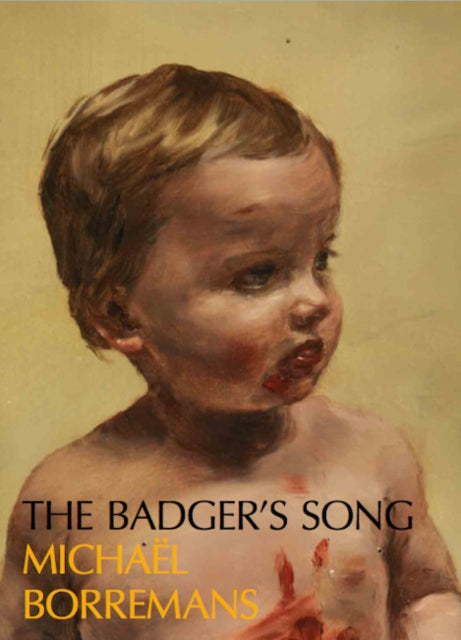 Michae l Borremans: The Badger's Song