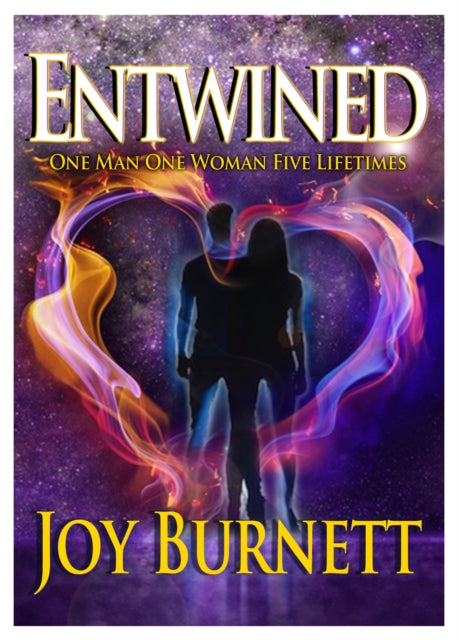 Entwined: One Man  One Woman  Five Lifetimes