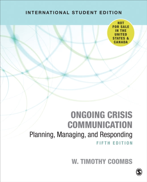 Ongoing Crisis Communication: Planning, Managing, and Responding