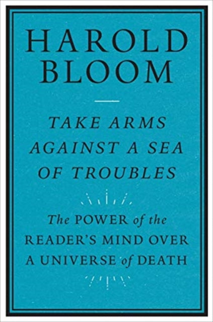 Take Arms Against a Sea of Troubles: The Power of the Reader's Mind over a Universe of Death