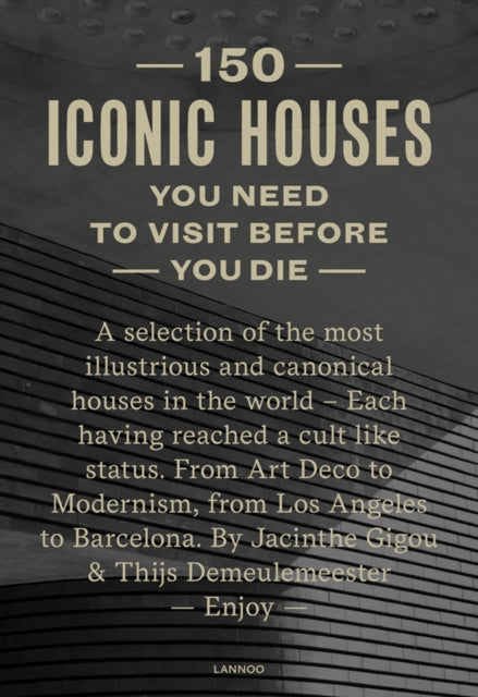 150 Houses You Need to Visit Before You Die: A selection of the 150 most illustrious houses - each having reached a cult status. From Villa Cavrois to Eames House, from Villa Muller to Taliesin. By Thijs Demeulemeester and Jacinthe Gigou. - Enjoy!