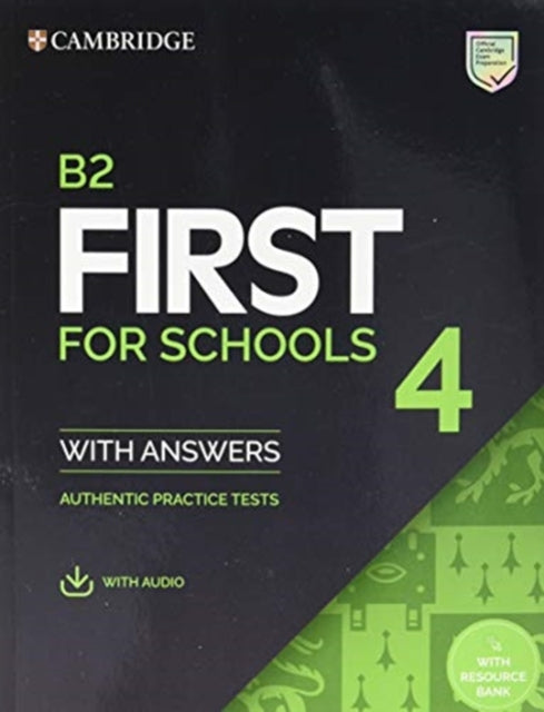 B2 First for Schools 4 Student's Book with Answers with Audio with Resource Bank: Authentic Practice Tests