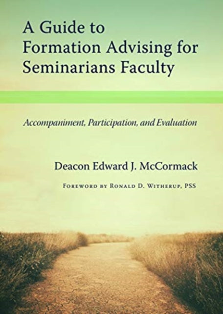 Guide to Formation Advising for Seminary Faculty: Accompaniment, Participation, and Evaluation