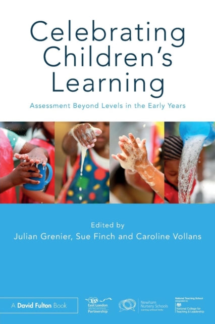 Celebrating Children's Learning: Assessment Beyond Levels in the Early Years