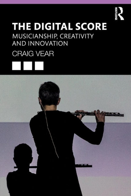 Digital Score: Musicianship, Creativity and Innovation