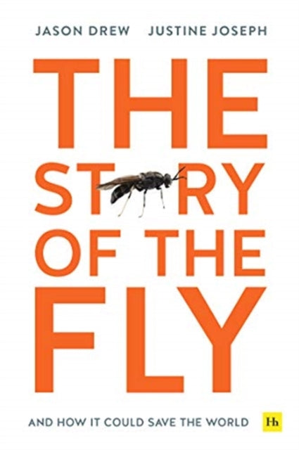 Story of the Fly: And how it could save the world