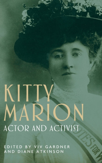 Kitty Marion: Actor and Activist