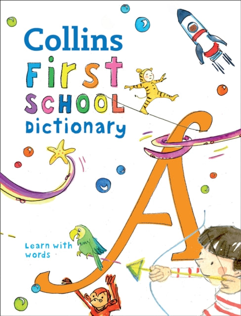 First School Dictionary: Illustrated Dictionary for Ages 5+