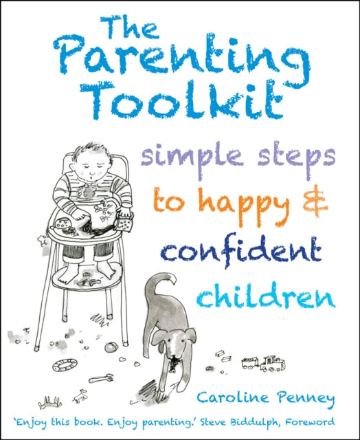 Parenting Toolkit: Simple Steps to Happy and Confident Children