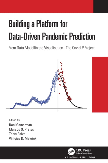 Building a Platform for Data-Driven Pandemic Prediction: From Data Modelling to Visualisation - The CovidLP Project