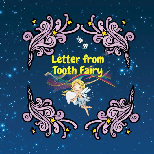 Letter from Tooth Fairy: A special way to introduce the Tooth Fairy tale to your child