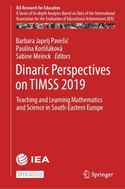 Dinaric Perspectives on TIMSS 2019: Teaching and Learning Mathematics and Science in South-Eastern Europe