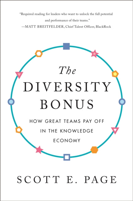 Diversity Bonus: How Great Teams Pay Off in the Knowledge Economy