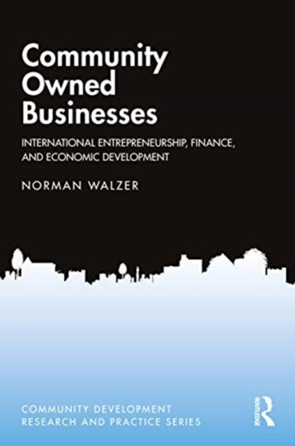 Community Owned Businesses: International Entrepreneurship, Finance, and Economic Development