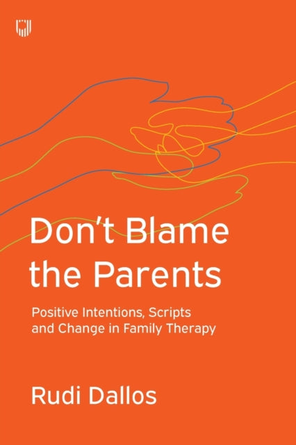 Don't Blame the Parents: Corrective Scripts and the Development of Problems in Families