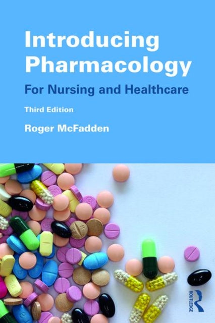 Introducing Pharmacology: For Nursing and Healthcare