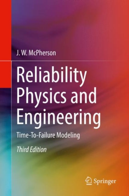 Reliability Physics and Engineering: Time-To-Failure Modeling