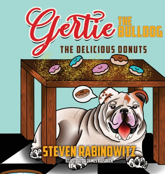 Gertie the Bulldog: The Delicious Donuts