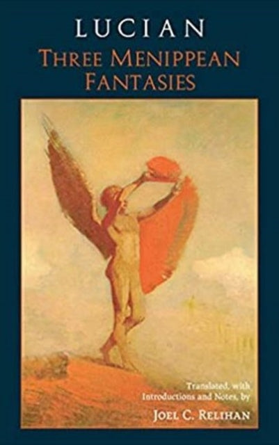 Lucian: Three Menippean Fantasies