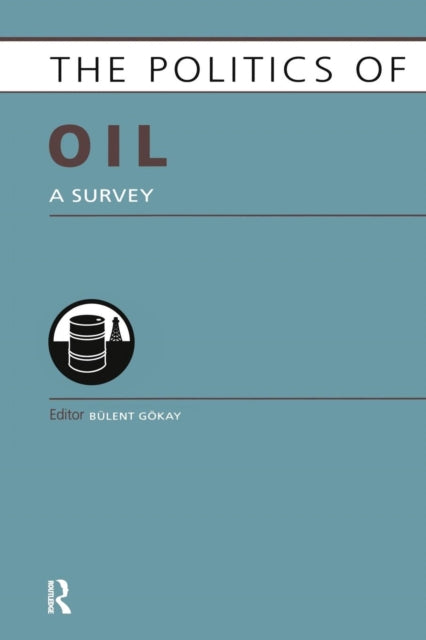 Politics of Oil: A Survey