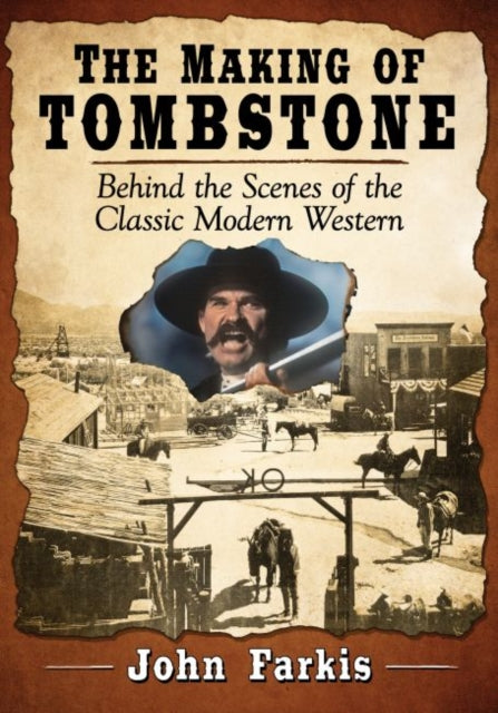 Making of Tombstone: Behind the Scenes of the Classic Modern Western