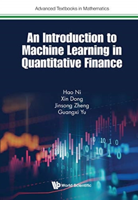 Introduction To Machine Learning In Quantitative Finance, An