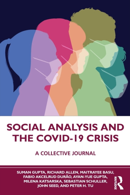 Social Analysis and the COVID-19 Crisis: A Collective Journal