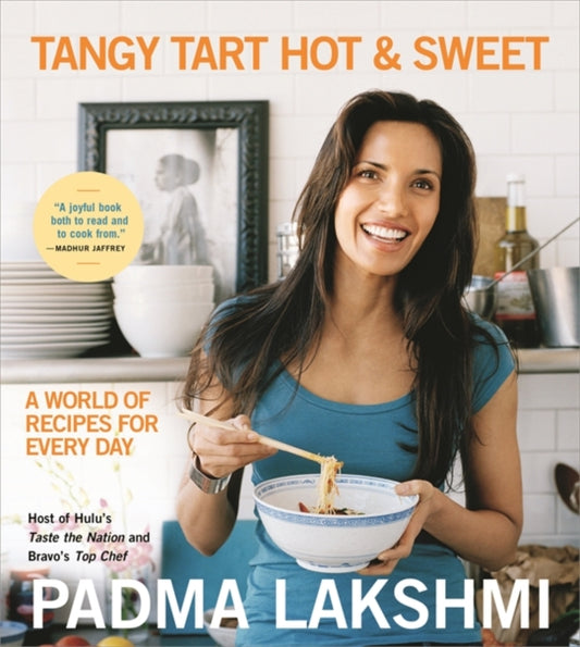 Tangy Tart Hot and Sweet: A World of Recipes for Every Day