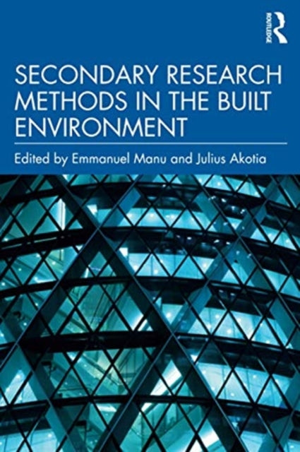 Secondary Research Methods in the Built Environment