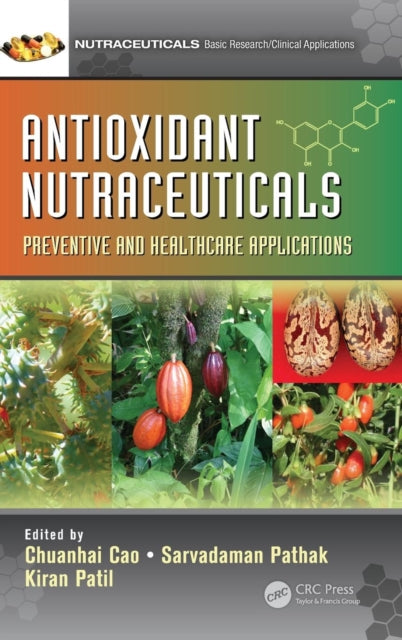 Antioxidant Nutraceuticals: Preventive and Healthcare Applications