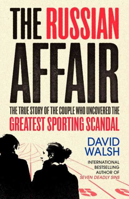 Russian Affair: The True Story of the Couple who Uncovered the Greatest Sporting Scandal