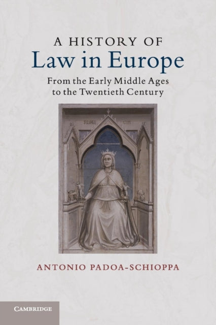 History of Law in Europe: From the Early Middle Ages to the Twentieth Century